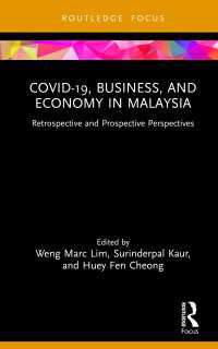 COVID-19, Business, and Economy in Malaysia : Retrospective and Prospective Perspectives