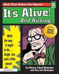 It's Alive! And Kicking! : Math the Way It Ought to Be - Tough, Fun, and a Little Weird! (Grades 4-8)