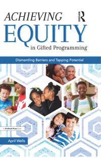 Achieving Equity in Gifted Programming : Dismantling Barriers and Tapping Potential