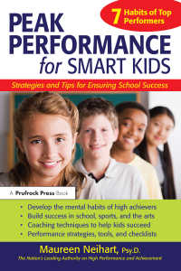 Peak Performance for Smart Kids : Strategies and Tips for Ensuring School Success