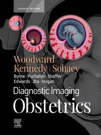 画像診断：産科学（第４版）<br>Diagnostic Imaging: Obstetrics E-Book : Diagnostic Imaging: Obstetrics E-Book（4）