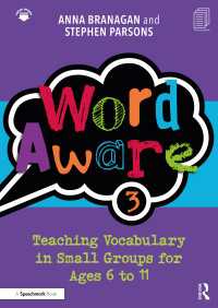 Word Aware 3 : Teaching Vocabulary in Small Groups for Ages 6 to 11