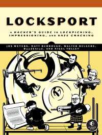 Locksport : A Hackers Guide to Lockpicking, Impressioning, and Safe Cracking