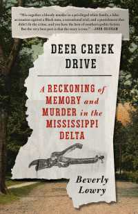 Deer Creek Drive : A Reckoning of Memory and Murder in the Mississippi Delta