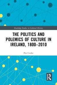 アイルランドにおける文化論争の政治学<br>The Politics and Polemics of Culture in Ireland, 1800–2010