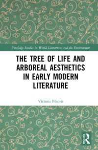 「生命の樹」の近代初期文学史<br>The Tree of Life and Arboreal Aesthetics in Early Modern Literature