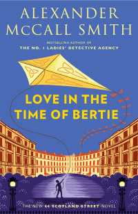 Love in the Time of Bertie : 44 Scotland Street Series (15)