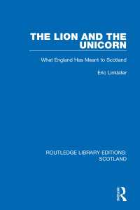 The Lion and the Unicorn : What England Has Meant to Scotland