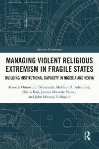 Managing Violent Religious Extremism in Fragile States : Building Institutional Capacity in Nigeria and Kenya