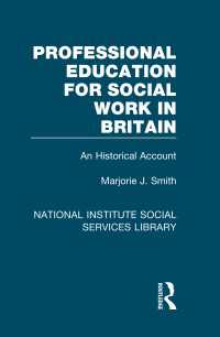 Professional Education for Social Work in Britain : An Historical Account