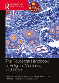 ラウトレッジ版　宗教・医学・保健ハンドブック<br>The Routledge Handbook of Religion, Medicine, and Health
