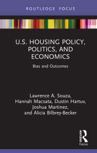 U.S. Housing Policy, Politics, and Economics : Bias and Outcomes