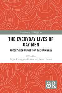 ゲイ男性の日常生活<br>The Everyday Lives of Gay Men : Autoethnographies of the Ordinary