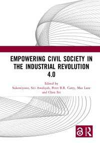 Empowering Civil Society in the Industrial Revolution 4.0 : Proceedings of the 1st International Conference on Citizenship Education and Democratic Issues (ICCEDI 2020), Malang, Indonesia, October 14, 2020
