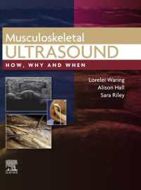 筋骨超音波検査：いかに・なぜ・いつ行うか<br>Musculoskeletal Ultrasound, E-Book : Musculoskeletal Ultrasound, E-Book