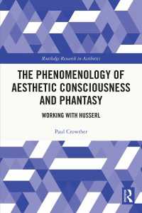 The Phenomenology of Aesthetic Consciousness and Phantasy : Working with Husserl