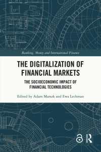 The Digitalization of Financial Markets : The Socioeconomic Impact of Financial Technologies