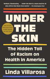 Under the Skin : The Hidden Toll of Racism on American Lives (Pulitzer Prize Finalist)