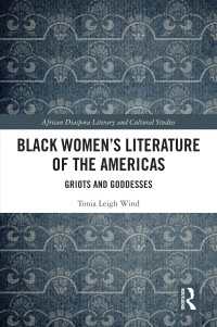 Black Women’s Literature of the Americas : Griots and Goddesses