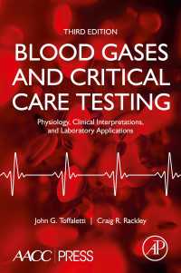 血液ガスおよび集中治療検査（第３版）<br>Blood Gases and Critical Care Testing : Physiology, Clinical Interpretations, and Laboratory Applications（3）