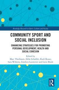 Community Sport and Social Inclusion : Enhancing Strategies for Promoting Personal Development, Health and Social Cohesion