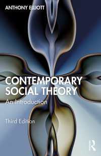 Ａ．エリオット著／現代社会理論入門（第３版）<br>Contemporary Social Theory : An Introduction（3 NED）