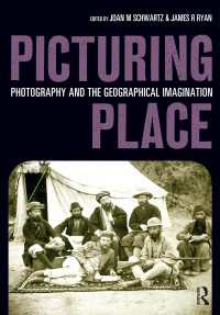 Picturing Place : Photography and the Geographical Imagination