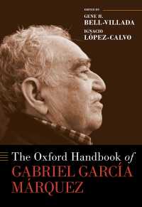 オックスフォード版　ガルシア=マルケス・ハンドブック<br>The Oxford Handbook of Gabriel Garc&iacute;a M&aacute;rquez