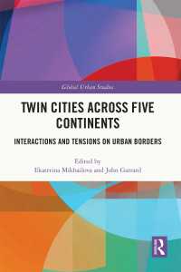 Twin Cities across Five Continents : Interactions and Tensions on Urban Borders
