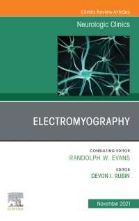 Electromyography, An Issue of Neurologic Clinics, E-Book : Electromyography, An Issue of Neurologic Clinics, E-Book