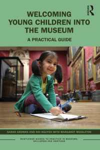 子どもたちを博物館へ：実践的ガイド<br>Welcoming Young Children into the Museum : A Practical Guide