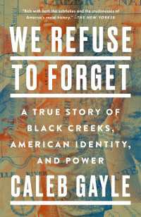 We Refuse to Forget : A True Story of Black Creeks, American Identity, and Power