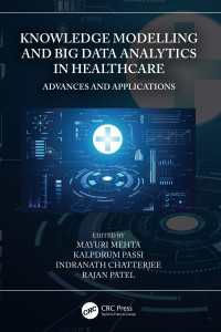 Knowledge Modelling and Big Data Analytics in Healthcare : Advances and Applications