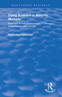 Doing Business in Minority Markets : Black and Korean Entrepreneurs in Chicago's Ethnic Beauty Aids Industry（1 DGO）