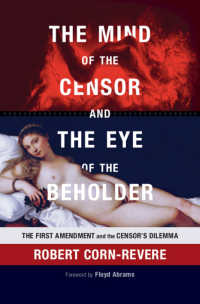 米国憲法における言論の自由と検閲のジレンマ<br>The Mind of the Censor and the Eye of the Beholder : The First Amendment and the Censor's Dilemma