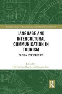Language and Intercultural Communication in Tourism : Critical Perspectives