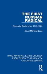 The First Russian Radical : Alexander Radishchev 1749-1802