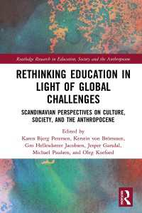 Rethinking Education in Light of Global Challenges : Scandinavian Perspectives on Culture, Society, and the Anthropocene