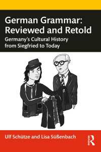 German Grammar: Reviewed and Retold : Germany’s Cultural History from Siegfried to Today