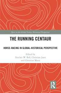 The Running Centaur : Horse-Racing in Global-Historical Perspective