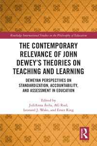 The Contemporary Relevance of John Dewey窶冱 Theories on Teaching and Learning : Deweyan Perspectives on Standardization, Accountability, and Assessment in Education
