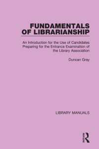 Fundamentals of Librarianship : An Introduction for the Use of Candidates Preparing for the Entrance Examination of the Library Association