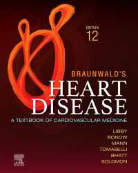 ブラウンワルド心臓病学テキスト（第１２版・２巻本）<br>Braunwald's Heart Disease - E-Book : A Textbook of Cardiovascular Medicine（12）