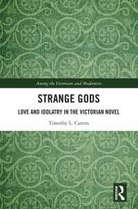 Strange Gods : Love and Idolatry in the Victorian Novel