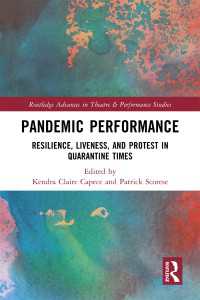 Pandemic Performance : Resilience, Liveness, and Protest in Quarantine Times