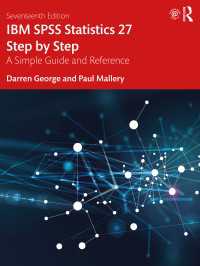 IBM SPSS Statistics 27：段階別入門（第１７版）<br>IBM SPSS Statistics 27 Step by Step : A Simple Guide and Reference（17 NED）