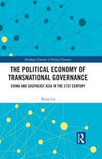 The Political Economy of Transnational Governance : China and Southeast Asia in the 21st Century
