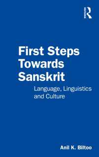 サンスクリット入門：言語・言語学・文化<br>First Steps Towards Sanskrit : Language, Linguistics and Culture