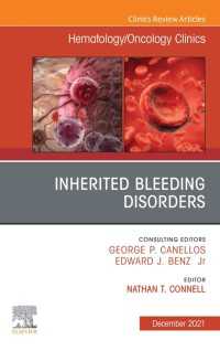 Inherited Bleeding Disorders, An Issue of Hematology/Oncology Clinics of North America, E-Book : Inherited Bleeding Disorders, An Issue of Hematology/Oncology Clinics of North America, E-Book