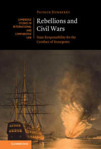 Rebellions and Civil Wars : State Responsibility for the Conduct of Insurgents